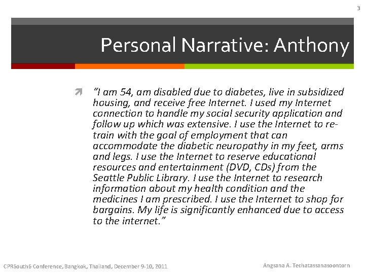 3 Personal Narrative: Anthony “I am 54, am disabled due to diabetes, live in