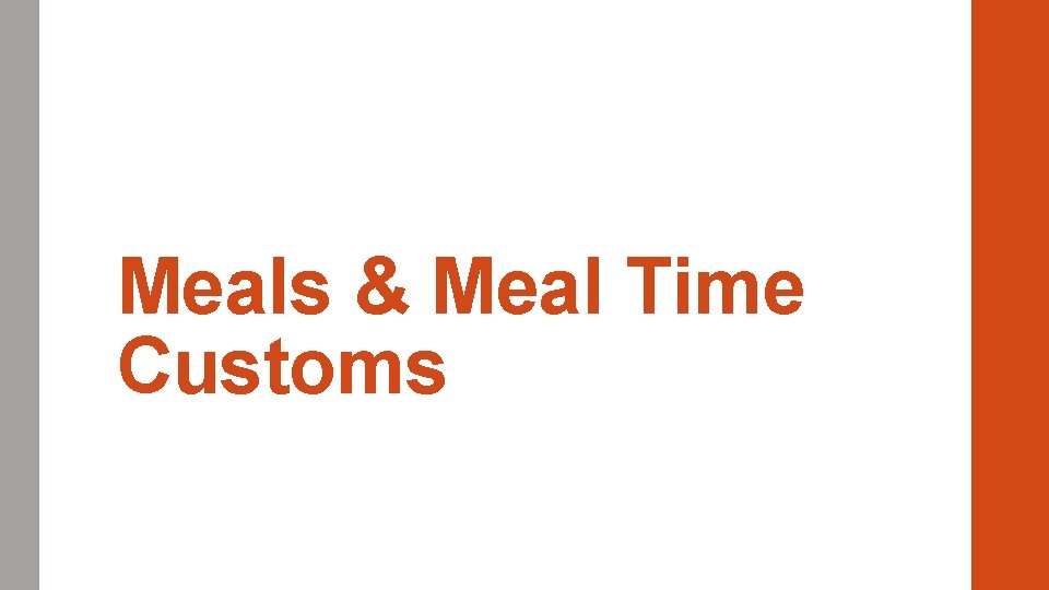 Meals & Meal Time Customs 