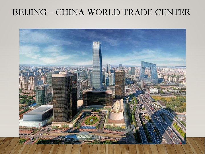 BEIJING – CHINA WORLD TRADE CENTER 