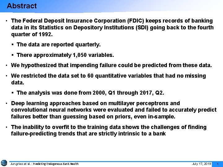 Abstract • The Federal Deposit Insurance Corporation (FDIC) keeps records of banking data in