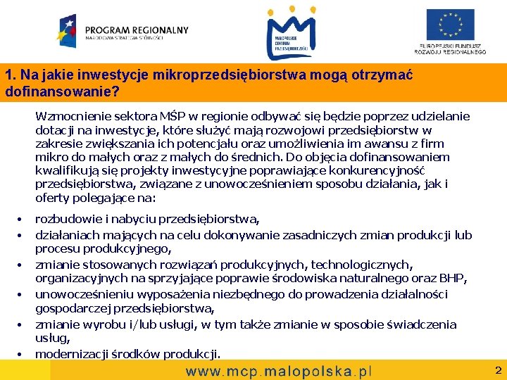 1. Na jakie inwestycje mikroprzedsiębiorstwa mogą otrzymać dofinansowanie? Wzmocnienie sektora MŚP w regionie odbywać