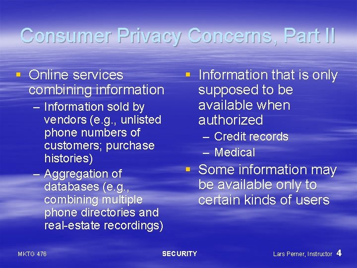 Consumer Privacy Concerns, Part II § Online services combining information – Information sold by