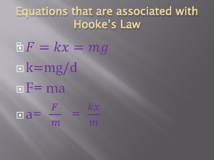 Equations that are associated with Hooke’s Law 