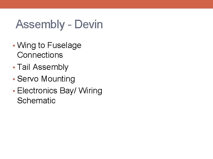 Assembly - Devin • Wing to Fuselage Connections • Tail Assembly • Servo Mounting