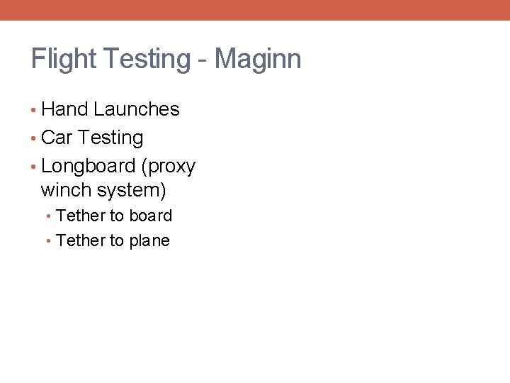 Flight Testing - Maginn • Hand Launches • Car Testing • Longboard (proxy winch