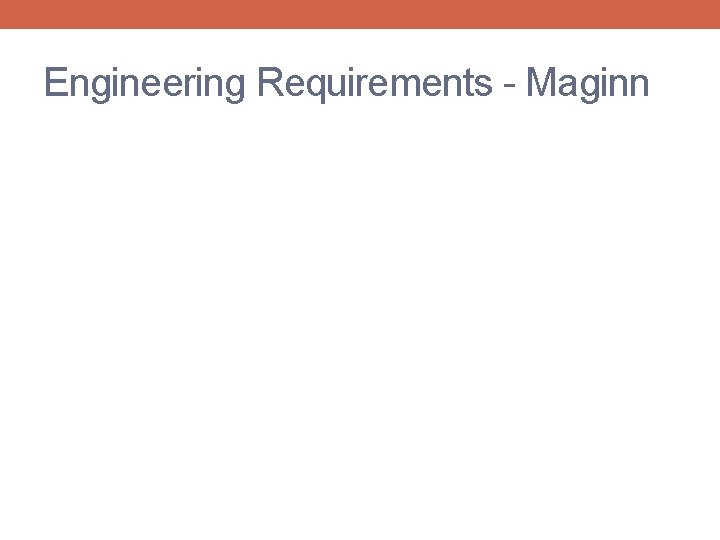 Engineering Requirements - Maginn 