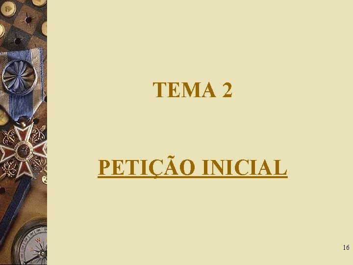 TEMA 2 PETIÇÃO INICIAL 16 