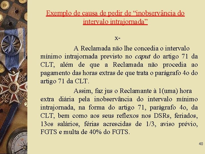 Exemplo de causa de pedir de “inobservância do intervalo intrajornada” x. A Reclamada não