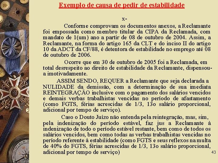 Exemplo de causa de pedir de estabilidade x. Conforme comprovam os documentos anexos, a