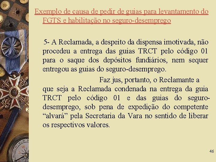 Exemplo de causa de pedir de guias para levantamento do FGTS e habilitação no