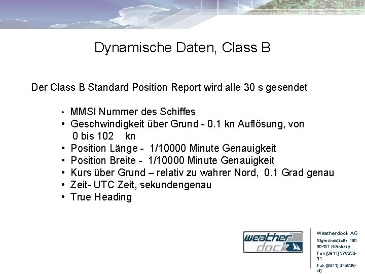 Dynamische Daten, Class B Der Class B Standard Position Report wird alle 30 s