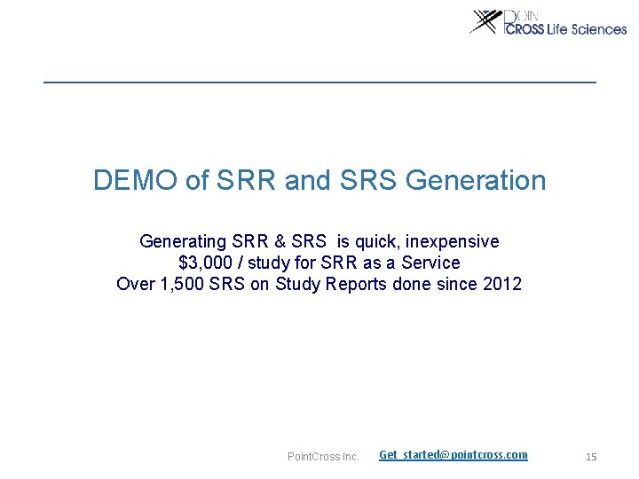 DEMO of SRR and SRS Generation Generating SRR & SRS is quick, inexpensive $3,