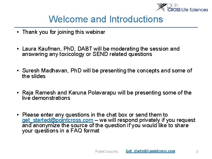 Welcome and Introductions • Thank you for joining this webinar • Laura Kaufman, Ph.
