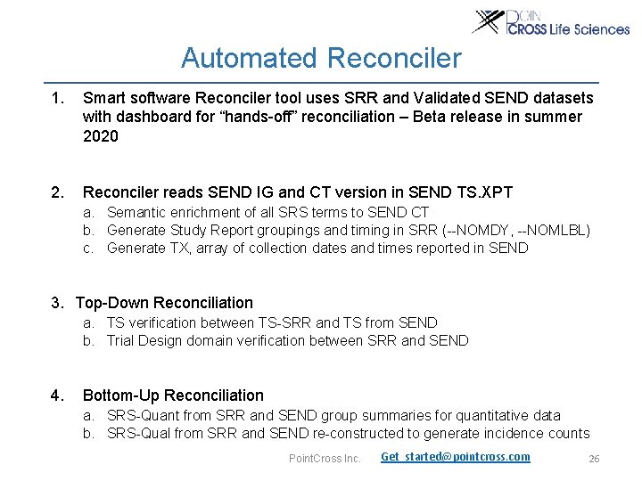 Automated Reconciler 1. Smart software Reconciler tool uses SRR and Validated SEND datasets with