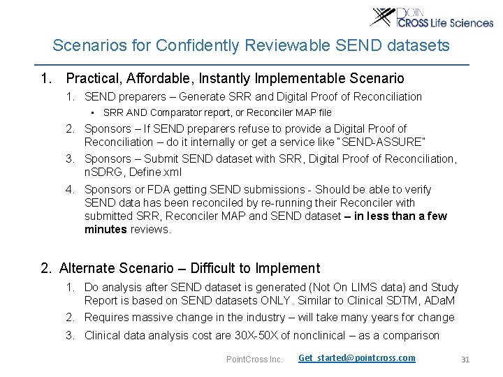 Scenarios for Confidently Reviewable SEND datasets 1. Practical, Affordable, Instantly Implementable Scenario 1. SEND