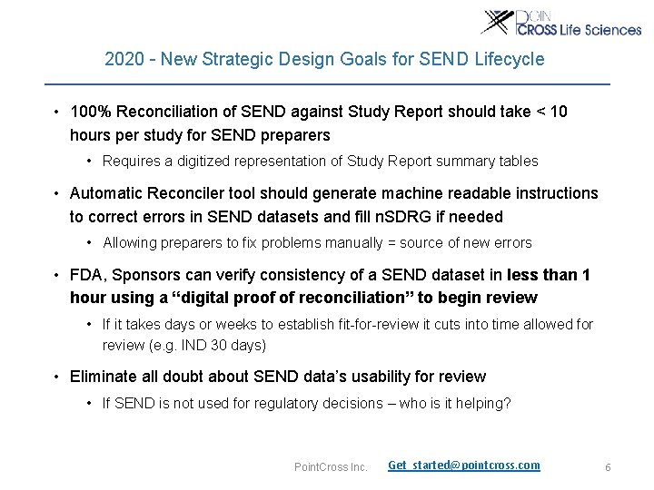 2020 – New Strategic Design Goals for SEND Lifecycle • 100% Reconciliation of SEND