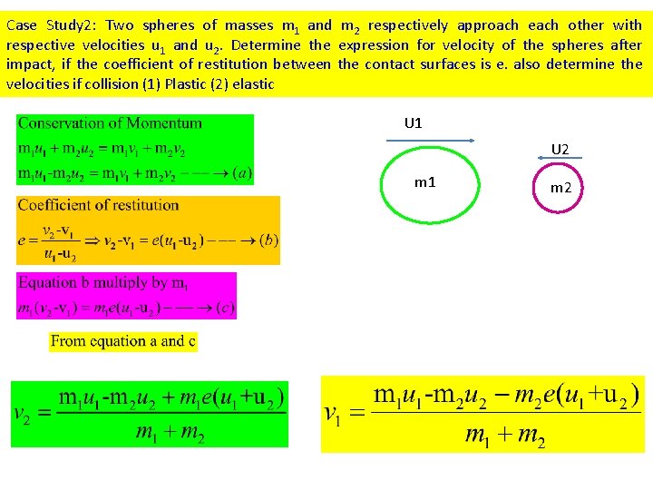 Case Study 2: Two spheres of masses m 1 and m 2 respectively approach