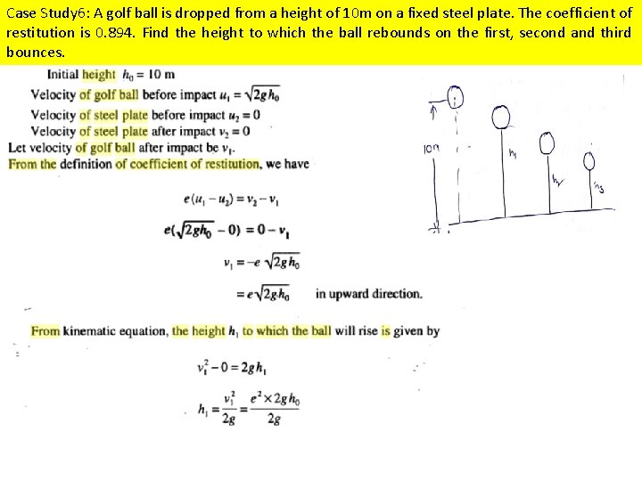 Case Study 6: A golf ball is dropped from a height of 10 m