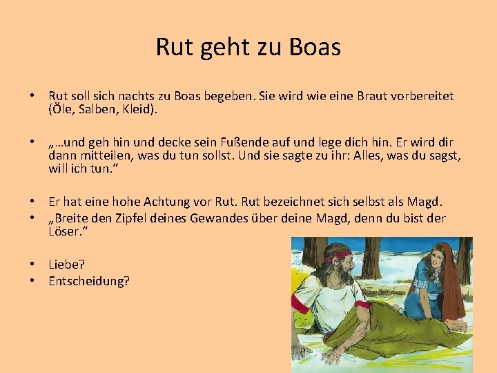 Rut geht zu Boas • Rut soll sich nachts zu Boas begeben. Sie wird