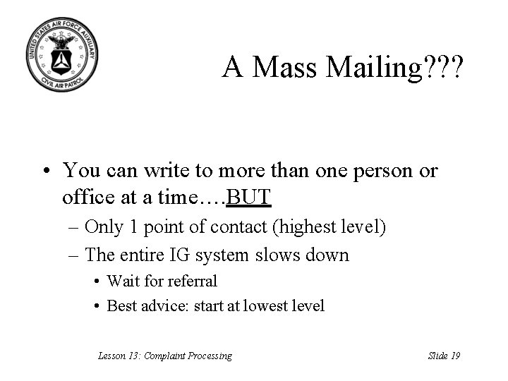 A Mass Mailing? ? ? • You can write to more than one person