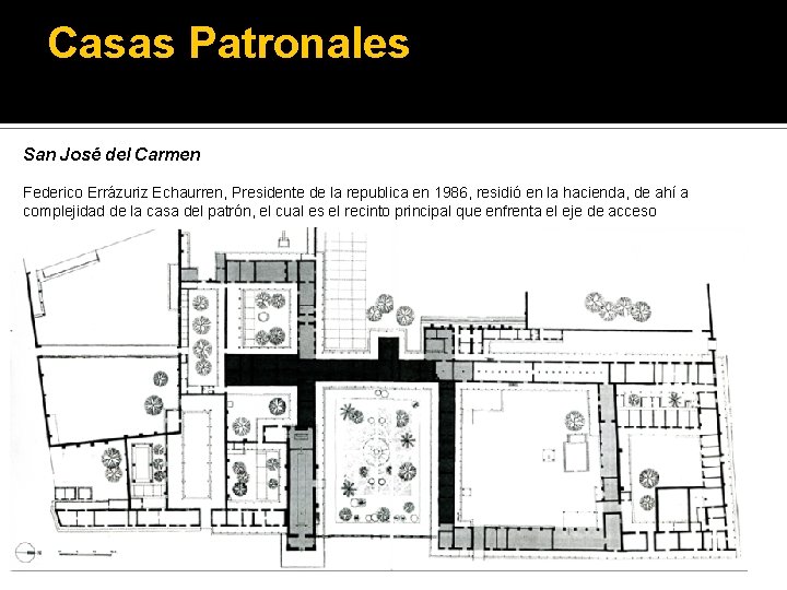 Casas Patronales San José del Carmen Federico Errázuriz Echaurren, Presidente de la republica en