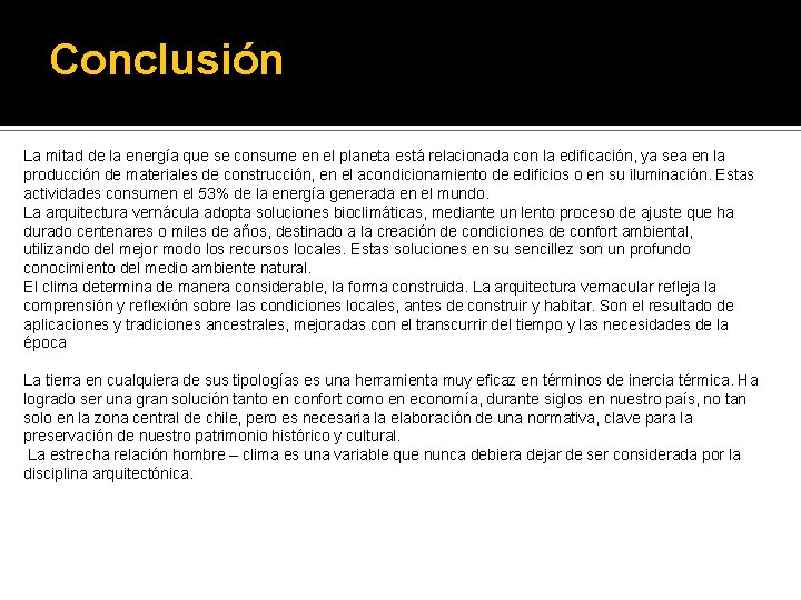 Conclusión La mitad de la energía que se consume en el planeta está relacionada