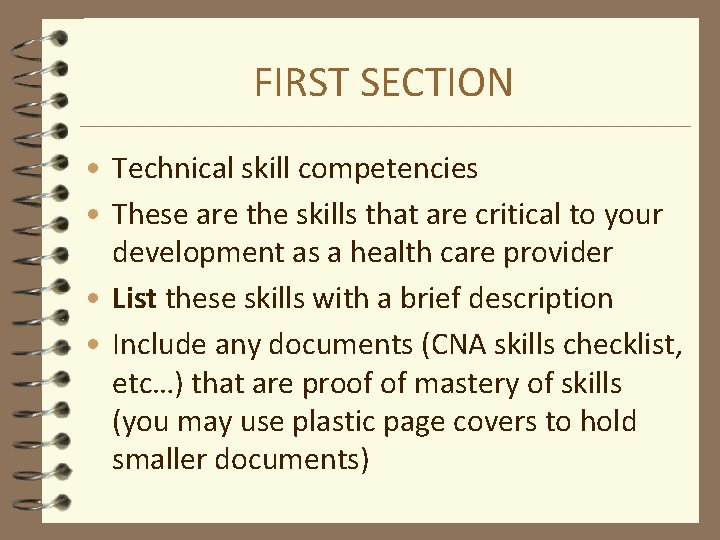 FIRST SECTION • Technical skill competencies • These are the skills that are critical