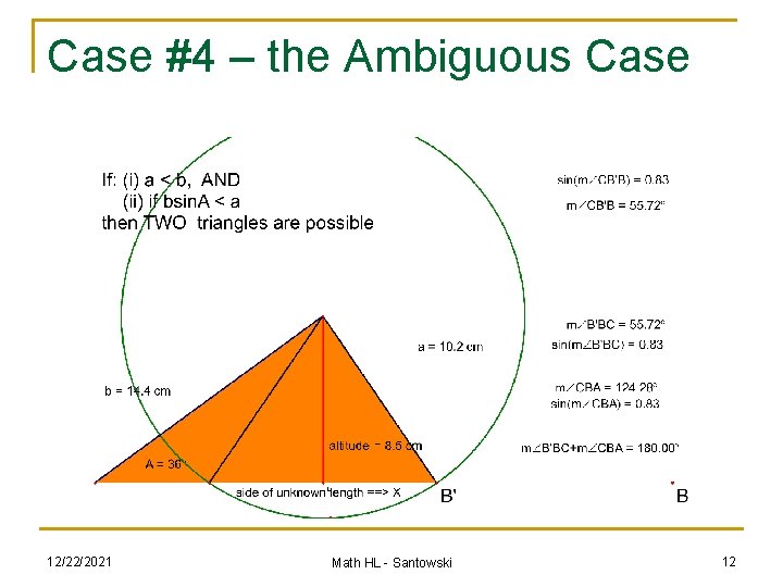 Case #4 – the Ambiguous Case 12/22/2021 Math HL - Santowski 12 