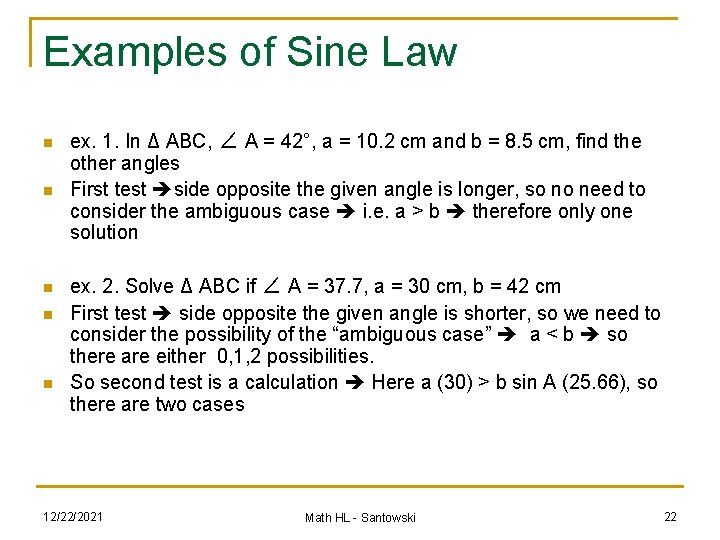 Examples of Sine Law n n n ex. 1. In Δ ABC, ∠ A