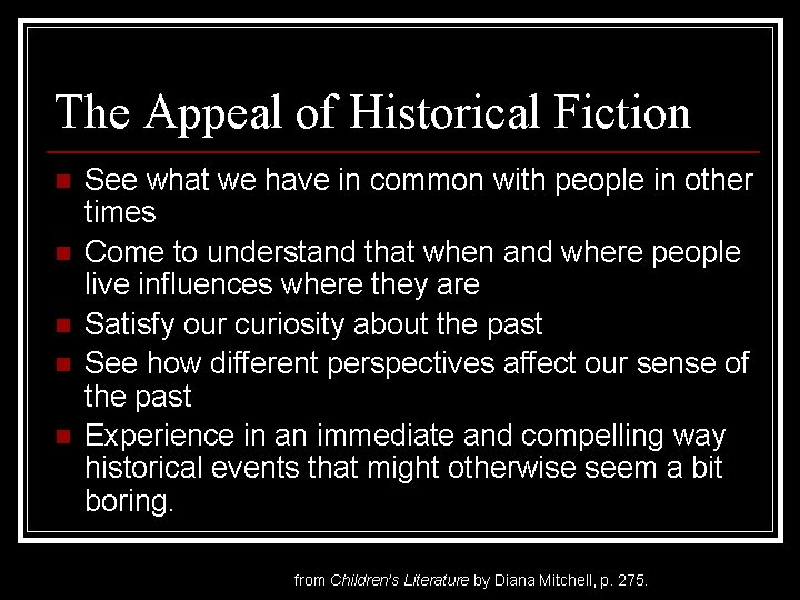 The Appeal of Historical Fiction n n See what we have in common with