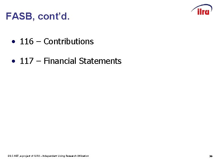 FASB, cont’d. • 116 – Contributions • 117 – Financial Statements SILC-NET, a project
