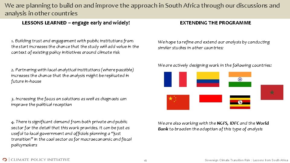 We are planning to build on and improve the approach in South Africa through
