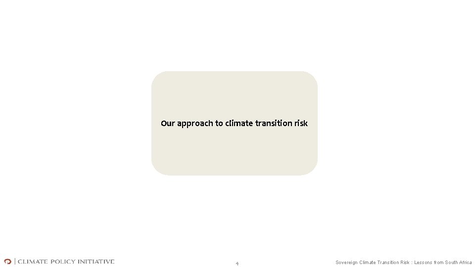 Our approach to climate transition risk 4 Sovereign Climate Transition Risk : Lessons from