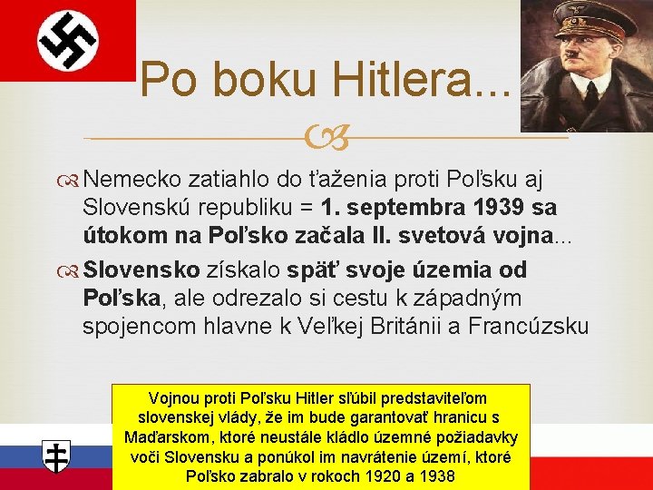 Po boku Hitlera. . . Nemecko zatiahlo do ťaženia proti Poľsku aj Slovenskú republiku