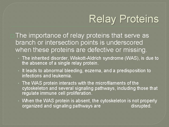 Relay Proteins � The importance of relay proteins that serve as branch or intersection