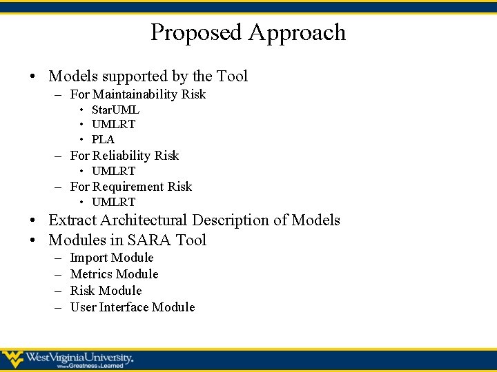 Proposed Approach • Models supported by the Tool – For Maintainability Risk • Star.