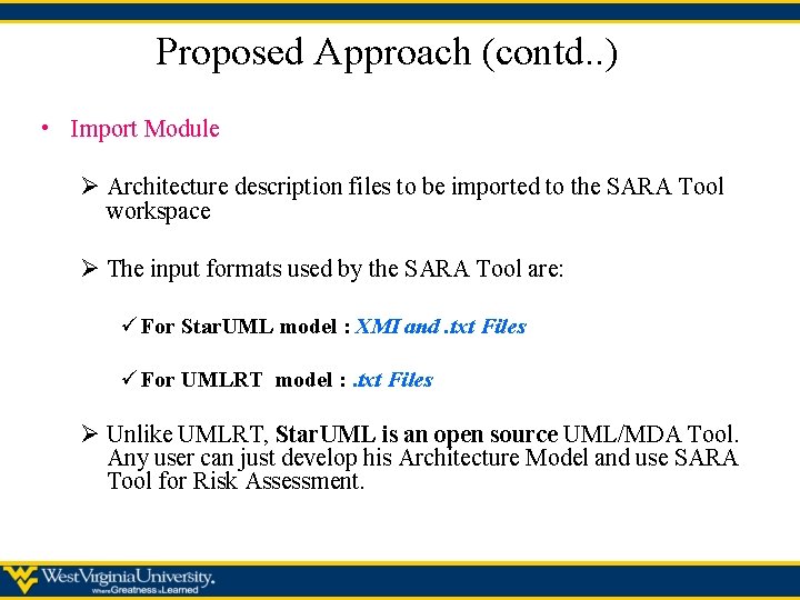 Proposed Approach (contd. . ) • Import Module Ø Architecture description files to be