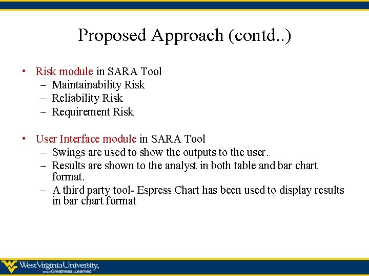 Proposed Approach (contd. . ) • Risk module in SARA Tool – Maintainability Risk
