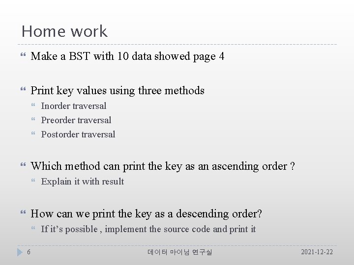 Home work Make a BST with 10 data showed page 4 Print key values
