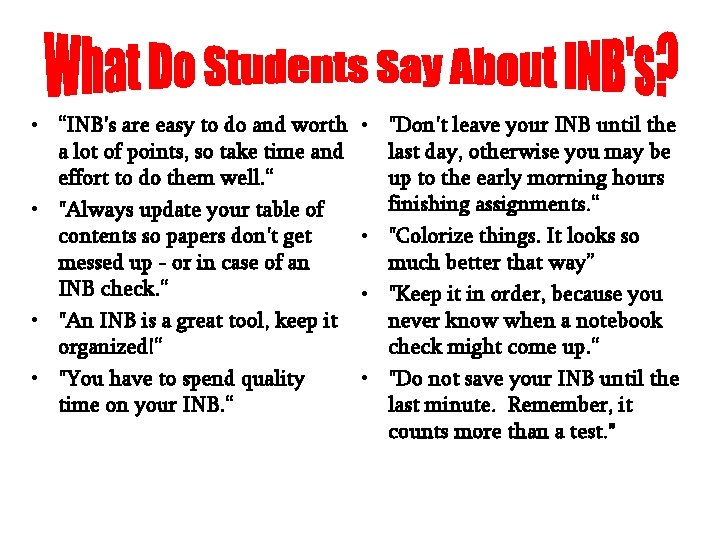 • “INB's are easy to do and worth a lot of points, so
