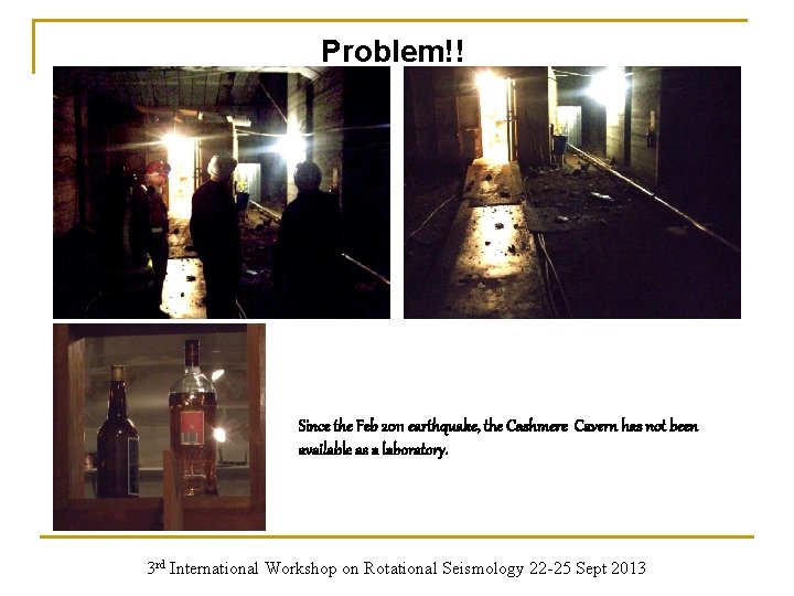 Problem!! Since the Feb 2011 earthquake, the Cashmere Cavern has not been available as