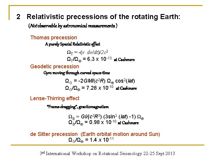 2 Relativistic precessions of the rotating Earth: (Not observable by astronomical measurements ) Thomas