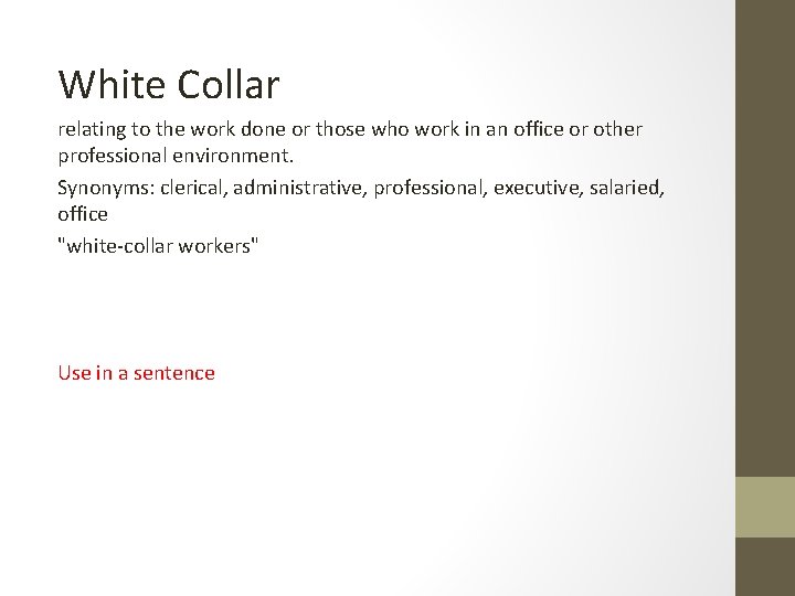 White Collar relating to the work done or those who work in an office