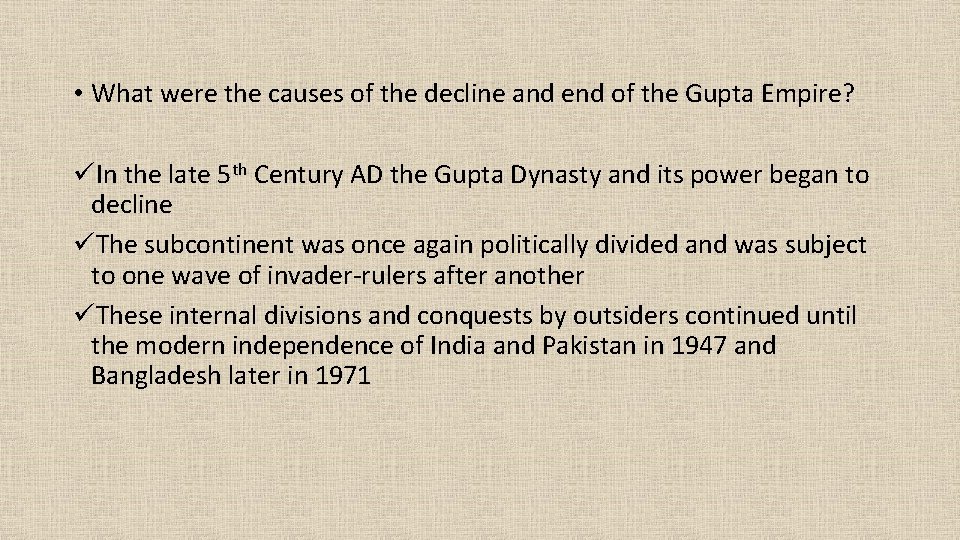  • What were the causes of the decline and end of the Gupta