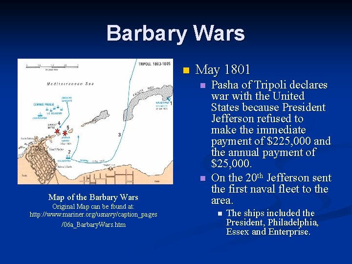 Barbary Wars n May 1801 n n Map of the Barbary Wars Original Map