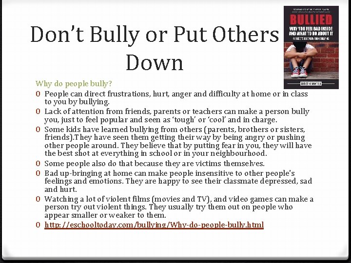 Don’t Bully or Put Others Down Why do people bully? 0 People can direct