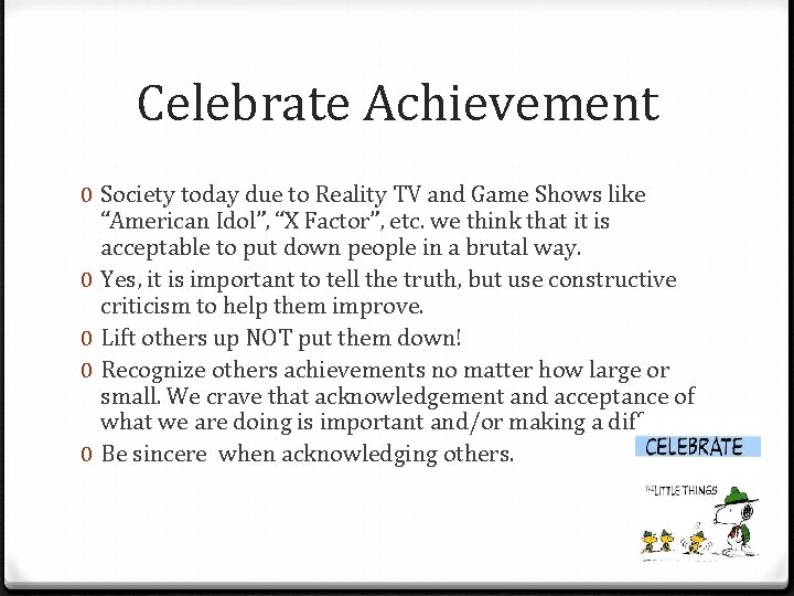 Celebrate Achievement 0 Society today due to Reality TV and Game Shows like “American
