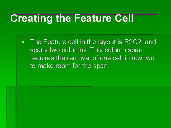 Creating the Feature Cell § The Feature cell in the layout is R 2