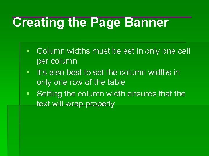 Creating the Page Banner § Column widths must be set in only one cell