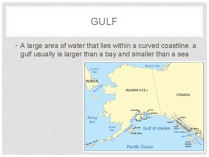 GULF • A large area of water that lies within a curved coastline. a